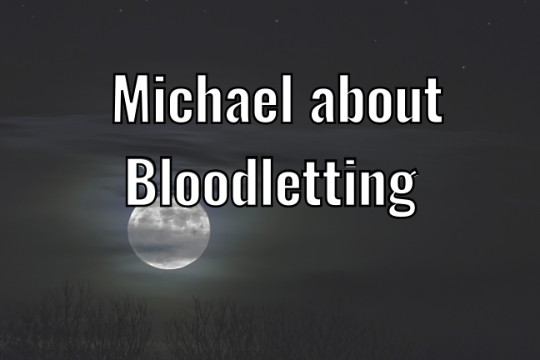 Mike about Bloodletting
