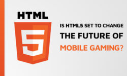 Is HTML5 Set to Change the Future of Mobile Gaming?